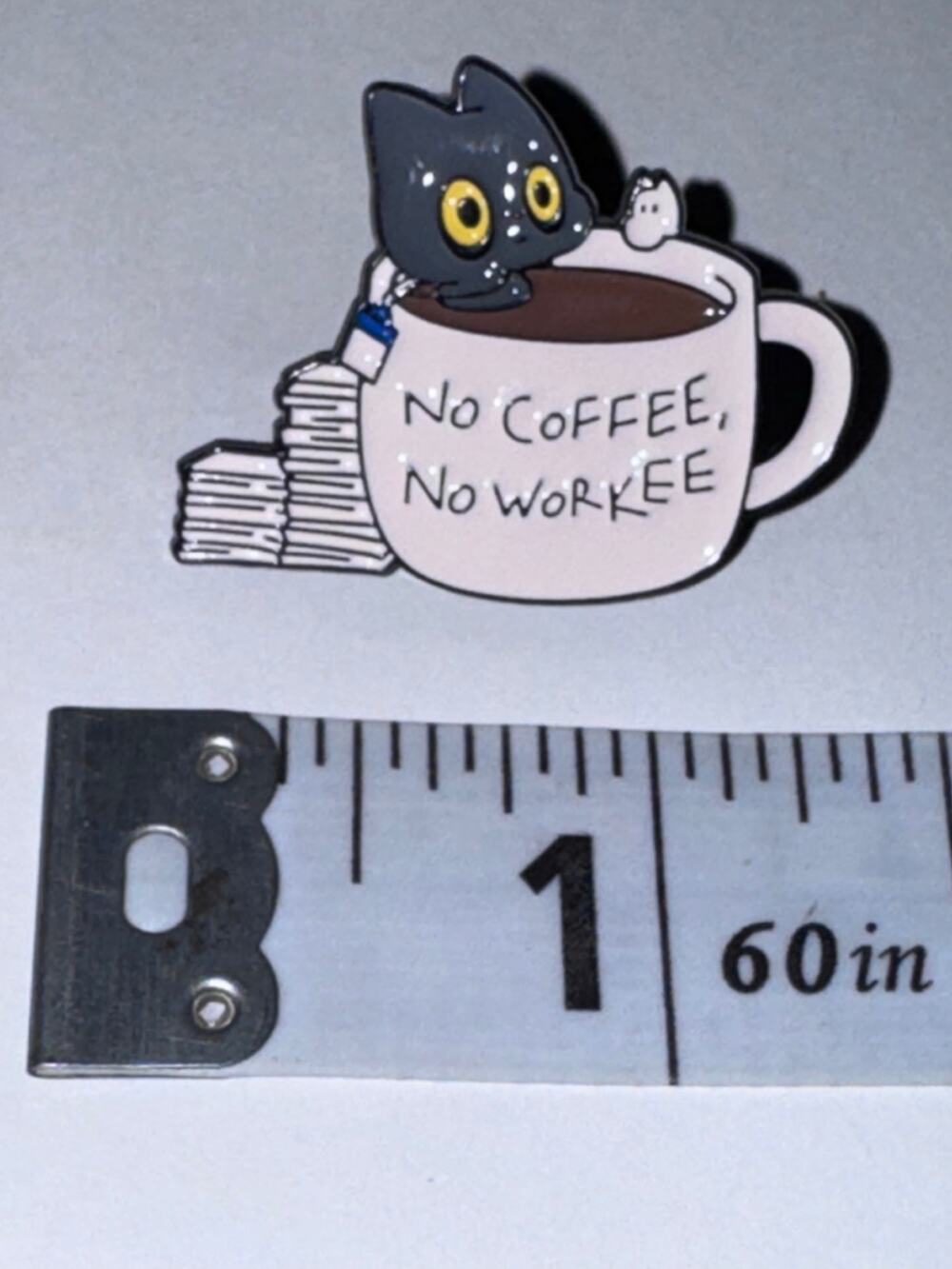 No coffee no workee pin brooch